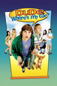 Poster for the movie "Dude, Where's My Car?"