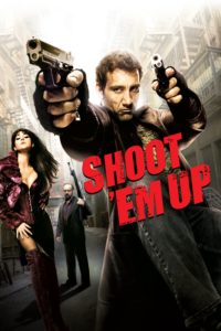 Poster for the movie "Shoot 'Em Up"