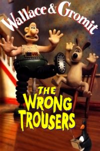 Poster for the movie "The Wrong Trousers"