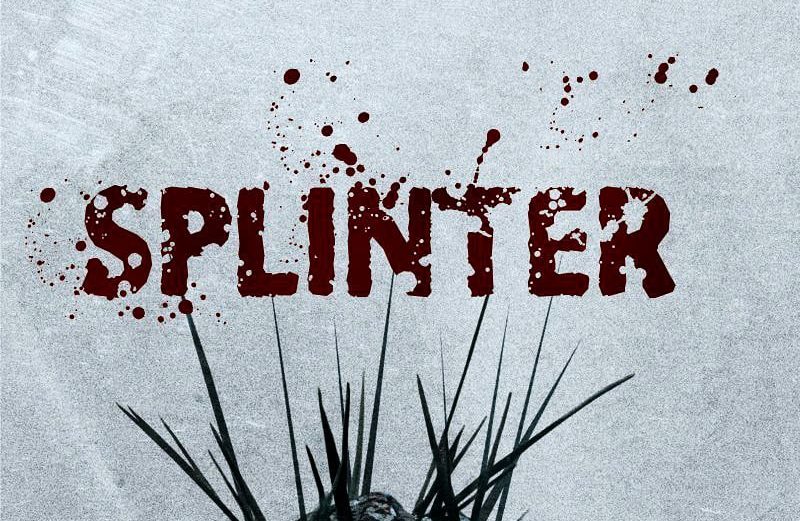 Poster for the movie "Splinter"