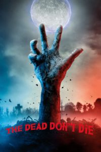 Poster for the movie "The Dead Don't Die"