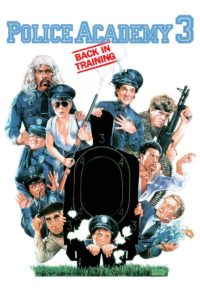 Poster for the movie "Police Academy 3: Back in Training"