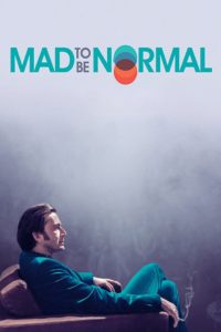Poster for the movie "Mad to Be Normal"