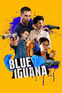 Poster for the movie "Blue Iguana"