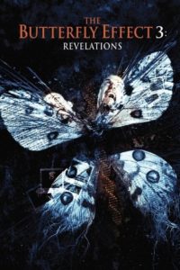 Poster for the movie "The Butterfly Effect 3: Revelations"