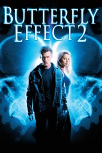 Poster for the movie "The Butterfly Effect 2"